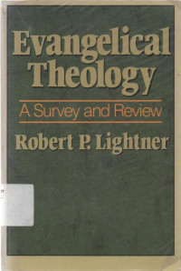 Evangelical Theology A Survey and Review