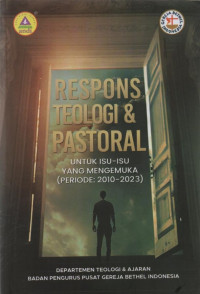 Respons Teologi & Pastoral: Untuk Isu-Isu Yang Mengemuka (Periode: 2010-2023)