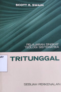 Pelajaran Singkat Teologi Sistematika: TRITUNGGAL