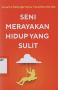 Seni Merayakan Hidup Yang Sulit